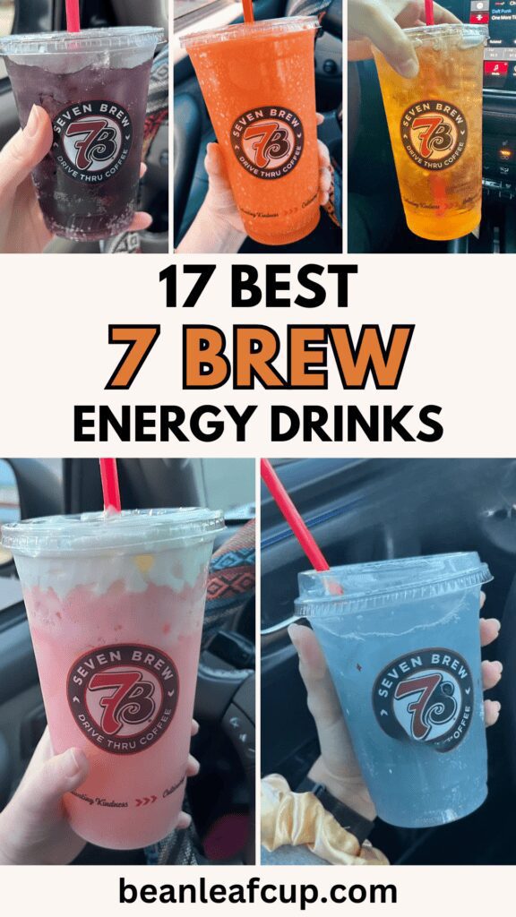 17 Refreshing 7 Brew Energy Drinks to Power Your Day!