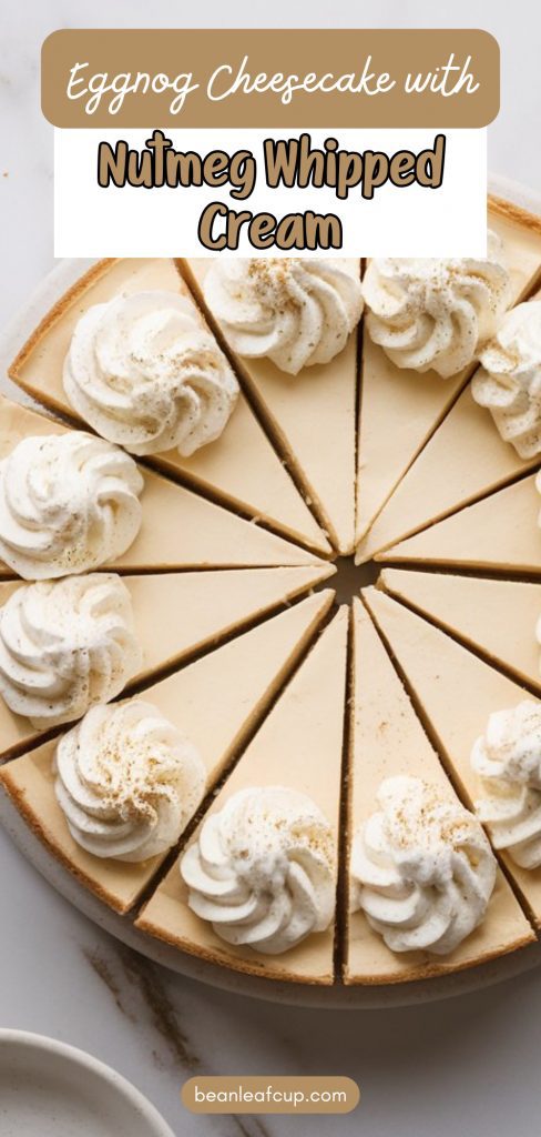 Eggnog Cheesecake with Nutmeg Whipped Cream