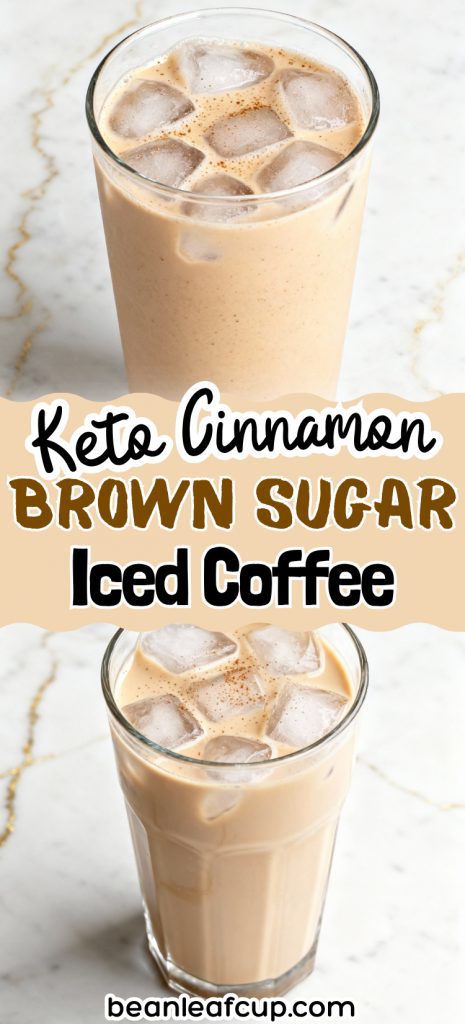 Keto Cinnamon Brown Sugar Iced Coffee