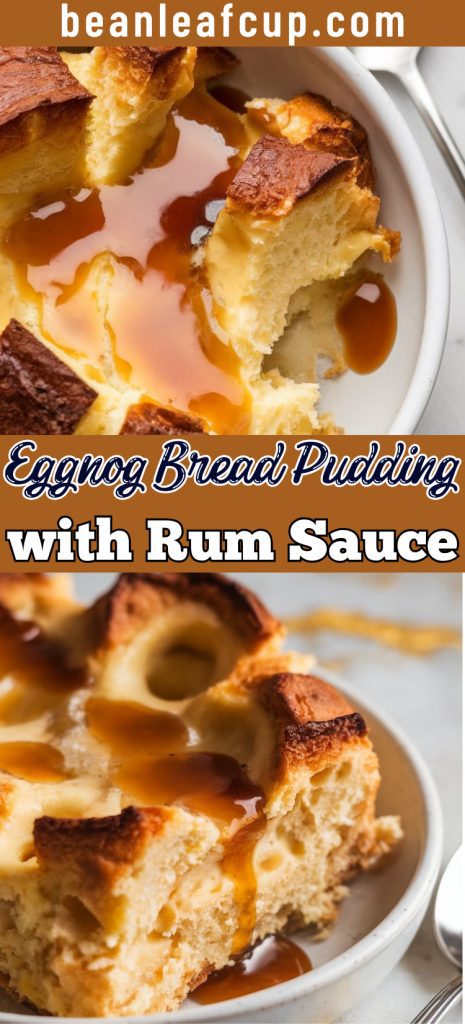 Eggnog Bread Pudding with Rum Sauce