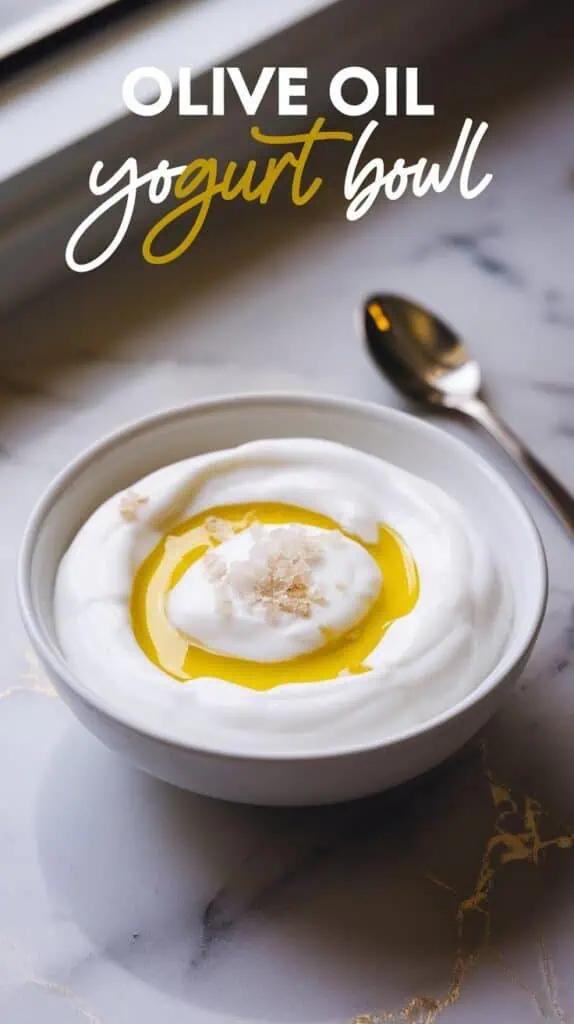 Olive Oil Yogurt Bowl