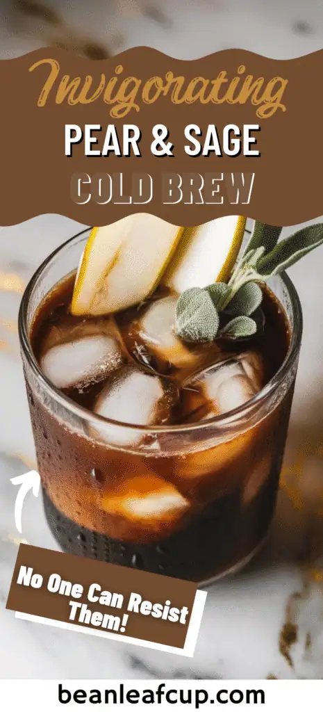 Pear & Sage Cold Brew