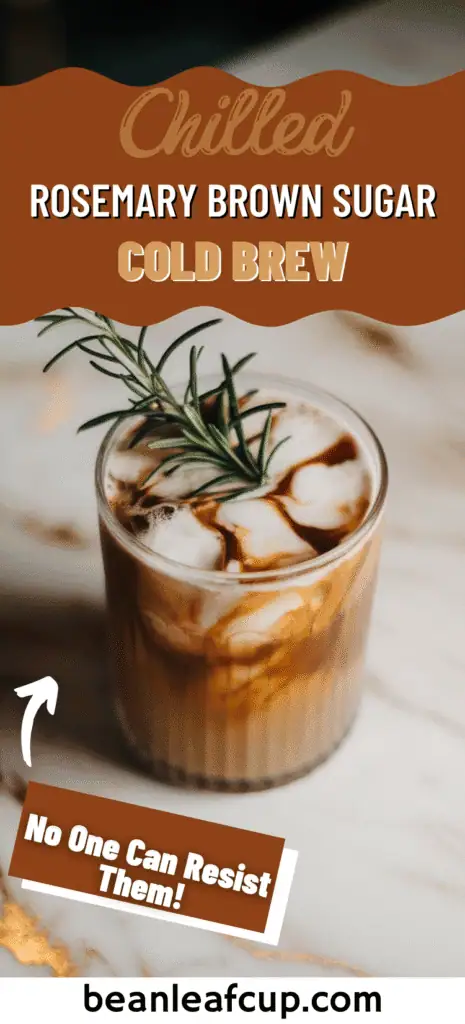 Rosemary Brown Sugar Cold Brew