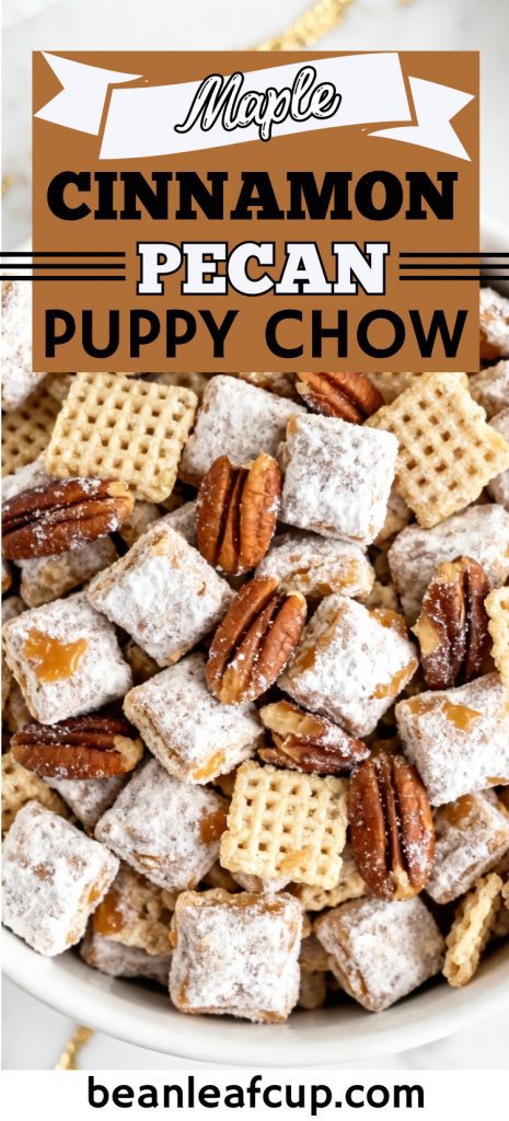Maple Cinnamon Pecan Puppy Chow 
