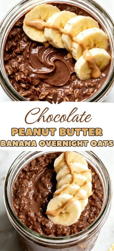 Chocolate Peanut Butter Banana Overnight Oats