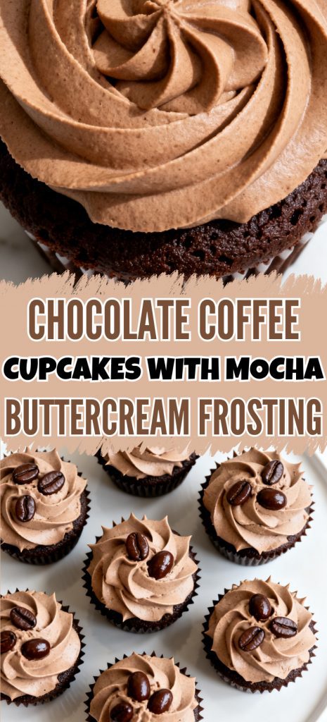 Chocolate Coffee Cupcakes with Mocha Buttercream Frosting