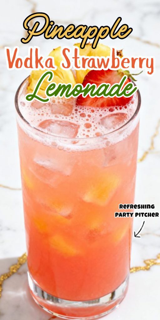 Pineapple Vodka Strawberry Lemonade