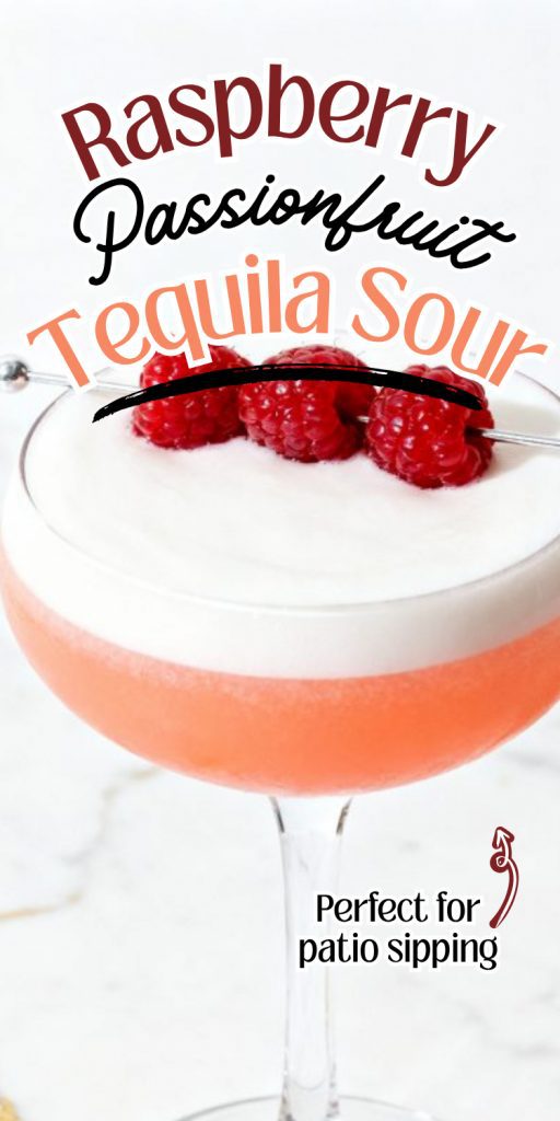 Raspberry Passionfruit Tequila Sour