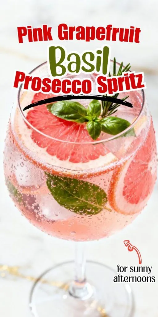 Pink Grapefruit Basil Prosecco Spritz