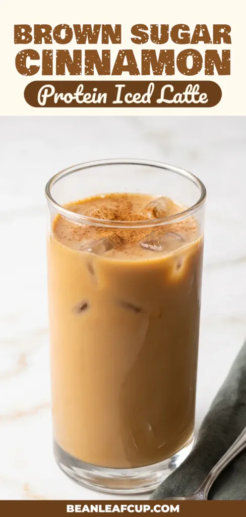 Brown Sugar Cinnamon Protein Iced Latte for a Healthier Coffee Break