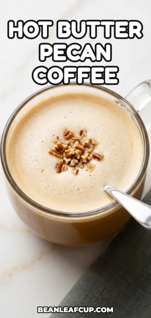 Hot Butter Pecan Coffee – Toasted Pecans, Brown Sugar and Buttery Coffee