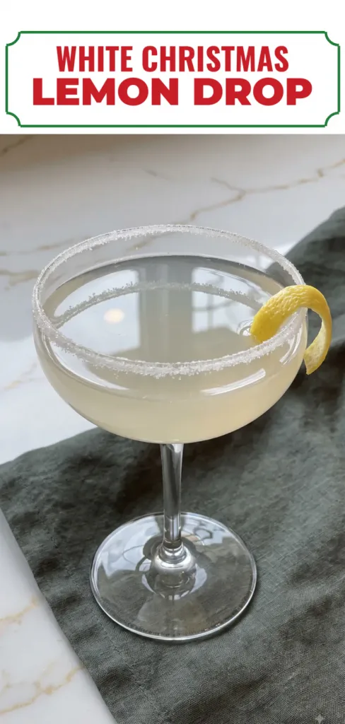 White Christmas Lemon Drop: A Snowy Christmas Cocktail with Fresh Lemon